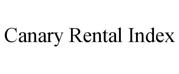 Trademark Logo CANARY RENTAL INDEX