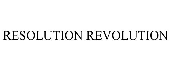  RESOLUTION REVOLUTION