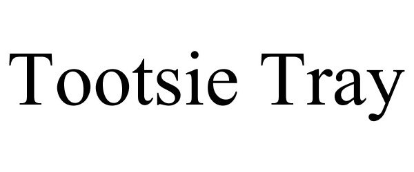 Trademark Logo TOOTSIE TRAY