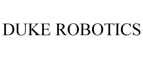 Trademark Logo DUKE ROBOTICS