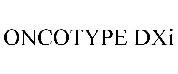 Trademark Logo ONCOTYPE DXI