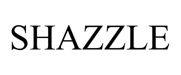 Trademark Logo SHAZZLE