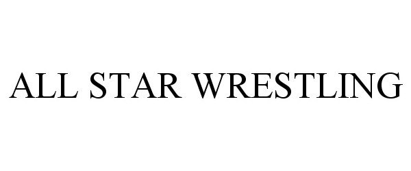 Trademark Logo ALL STAR WRESTLING