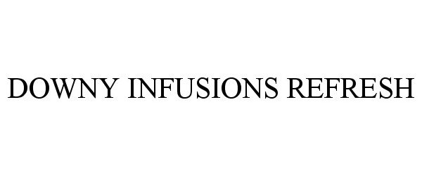  DOWNY INFUSIONS REFRESH