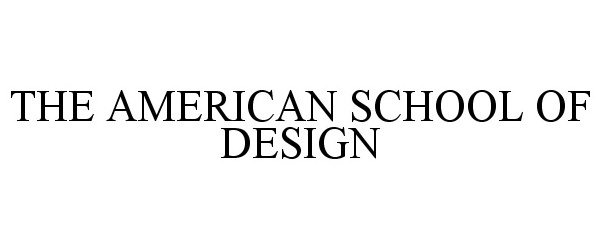  THE AMERICAN SCHOOL OF DESIGN