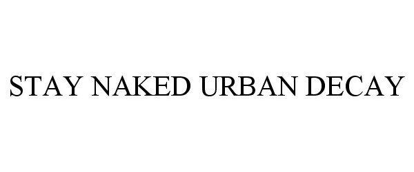 Trademark Logo STAY NAKED URBAN DECAY