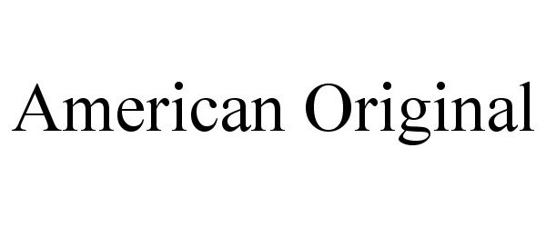 AMERICAN ORIGINAL