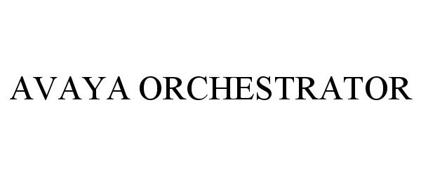 Trademark Logo AVAYA ORCHESTRATOR