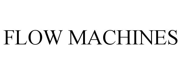 Trademark Logo FLOW MACHINES