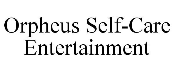 Trademark Logo ORPHEUS SELF-CARE ENTERTAINMENT