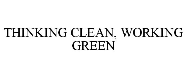  THINKING CLEAN, WORKING GREEN