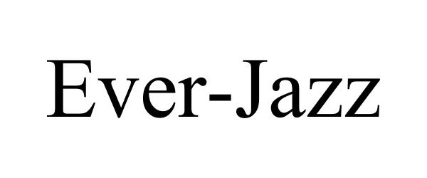 Trademark Logo EVER-JAZZ