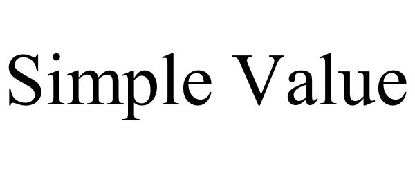 Trademark Logo SIMPLE VALUE