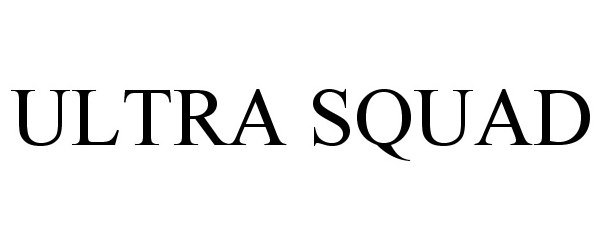 Trademark Logo ULTRA SQUAD
