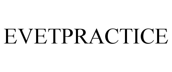 Trademark Logo EVETPRACTICE