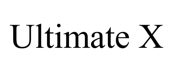 Trademark Logo ULTIMATE X