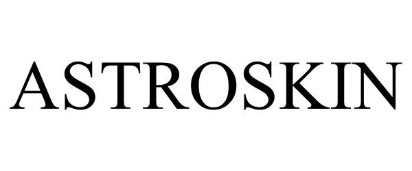 Trademark Logo ASTROSKIN
