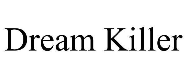 Dream Killer Phil Health Enterprises Trademark Registration