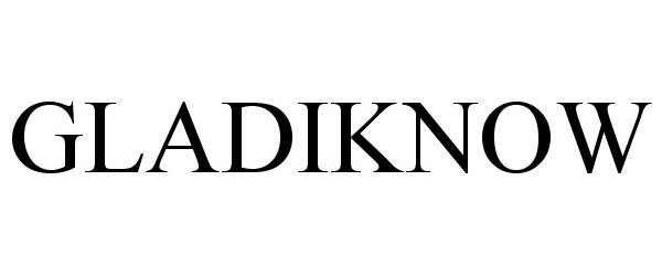 Trademark Logo GLADIKNOW