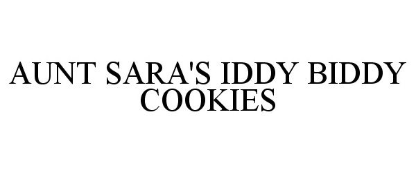 Trademark Logo AUNT SARA'S IDDY BIDDY COOKIES