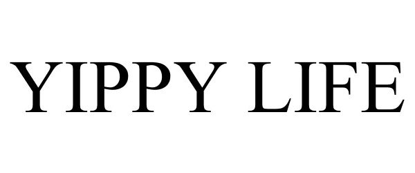 Trademark Logo YIPPY LIFE