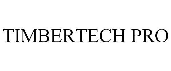 Trademark Logo TIMBERTECH PRO