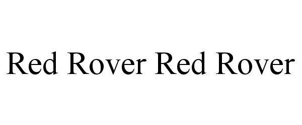  RED ROVER RED ROVER