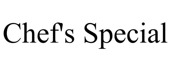 Trademark Logo CHEF'S SPECIAL
