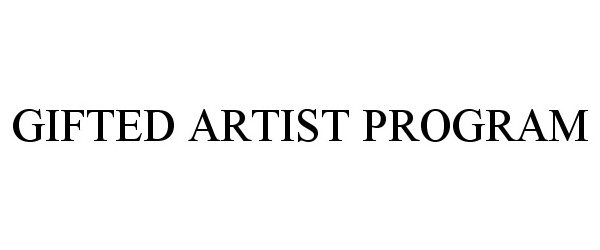  GIFTED ARTIST PROGRAM