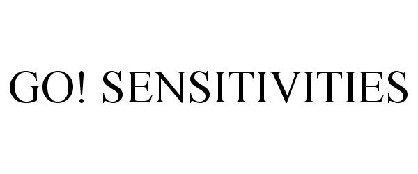  GO! SENSITIVITIES