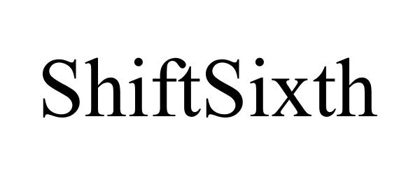  SHIFTSIXTH