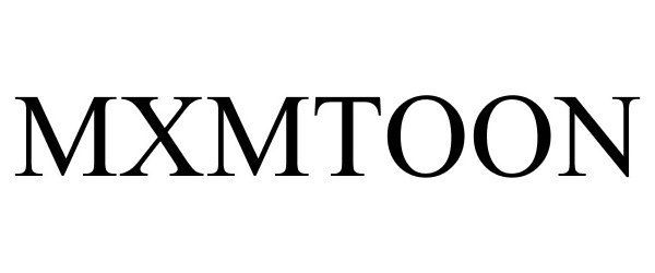 Trademark Logo MXMTOON