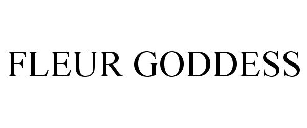 Trademark Logo FLEUR GODDESS