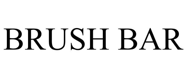 Trademark Logo BRUSH BAR