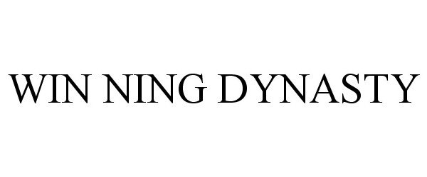 Trademark Logo WIN NING DYNASTY
