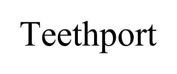  TEETHPORT