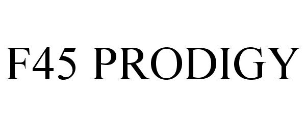 Trademark Logo F45 PRODIGY