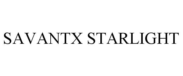 Trademark Logo SAVANTX STARLIGHT