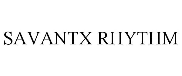 Trademark Logo SAVANTX RHYTHM