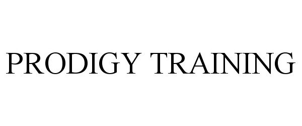 Trademark Logo PRODIGY TRAINING