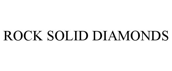  ROCK SOLID DIAMONDS