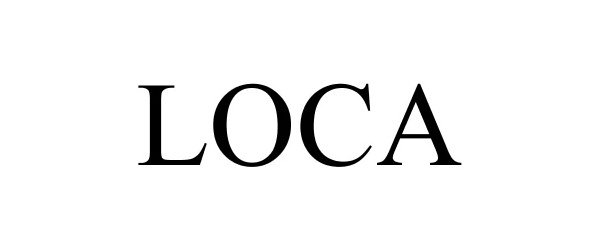 Trademark Logo LOCA