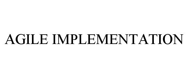 Trademark Logo AGILE IMPLEMENTATION