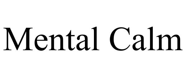 Trademark Logo MENTAL CALM