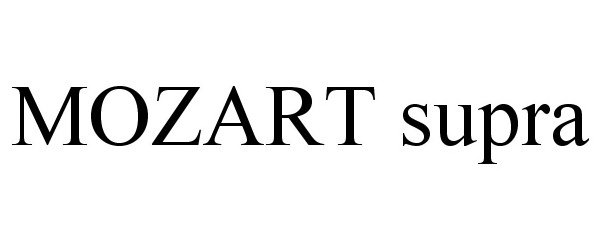 Trademark Logo MOZART SUPRA