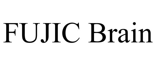 Trademark Logo FUJIC BRAIN