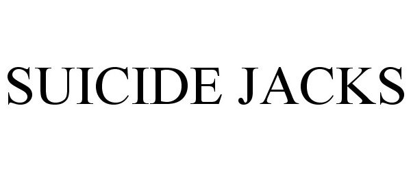 Trademark Logo SUICIDE JACKS