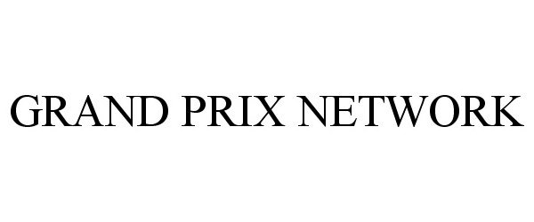  GRAND PRIX NETWORK