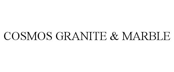 Trademark Logo COSMOS GRANITE & MARBLE