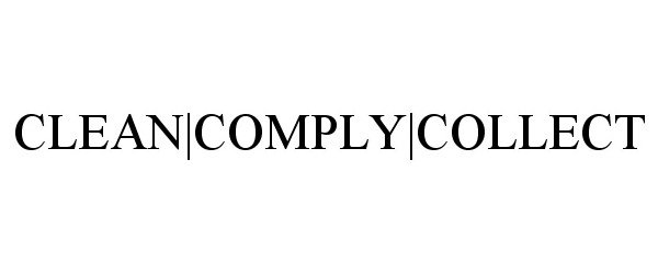  CLEAN|COMPLY|COLLECT